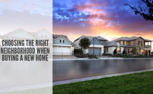 Choosing the right neighborhood when buying a new home